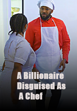 A Billionaire Disguised As A Chef